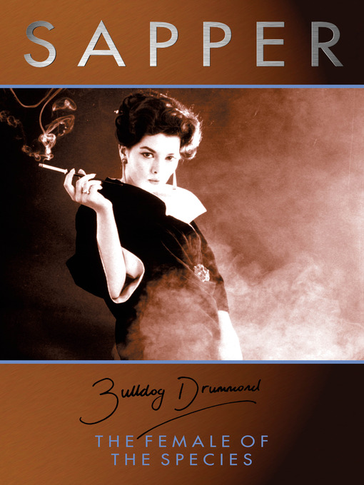 Title details for The Female Of The Species by Sapper - Available